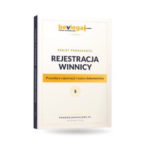 PAKIET PRODUCENTA – REJESTRACJA WINNICY — bevlegal, prawo alkoholowe