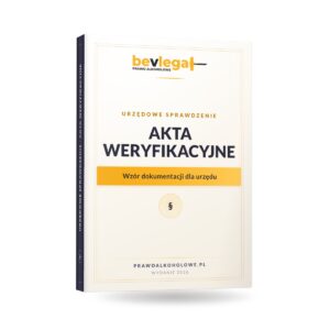 AKTA WERYFIKACYJNE – WZÓR DO URZĘDOWEGO SPRAWDZENIA — bevlegal, prawo alkoholowe