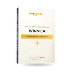 DUE DILIGENCE REGULACYJNE — WINNICA — bevlegal, prawo alkoholowe