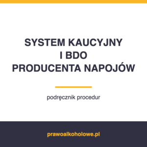SYSTEM KAUCYJNY I BDO PRODUCENTA NAPOJÓW