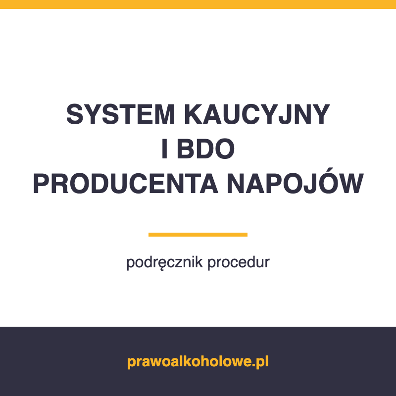 SYSTEM KAUCYJNY I BDO PRODUCENTA NAPOJÓW