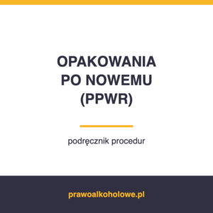 OPAKOWANIA PO NOWEMU (PPWR)